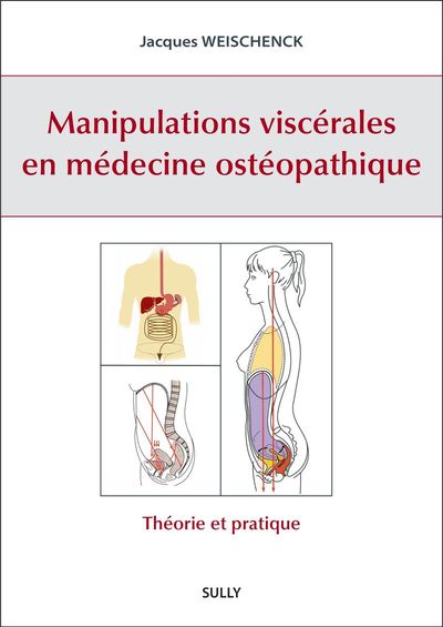 Manipulations viscérales en médecine ostéopathique, Théorie et pratique (9782354322632-front-cover)