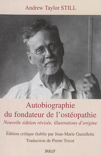 Autobiographie du fondateur de l'ostéopathie, Le fondateur de l'ostéopathie (9782354322076-front-cover)