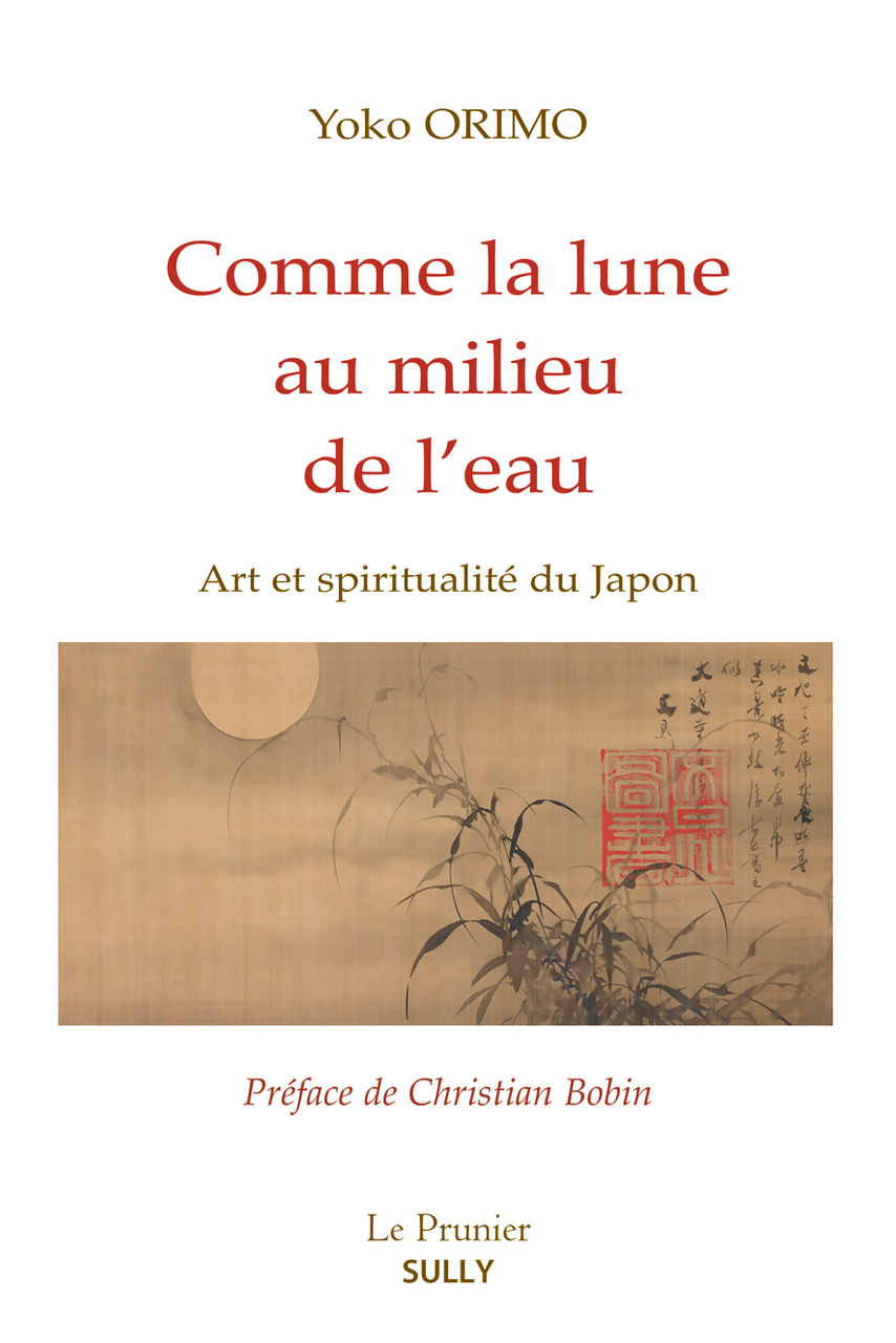 Comme la lune au milieu de l'eau, Art et spiritualité du Japon (9782354323097-front-cover)