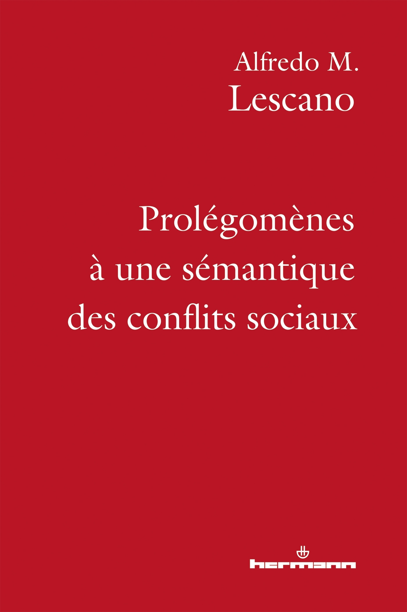 Prolégomènes à une sémantique des conflits sociaux (9791037022974-front-cover)