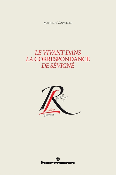 Le vivant dans la Correspondance de Sévigné (9791037031372-front-cover)