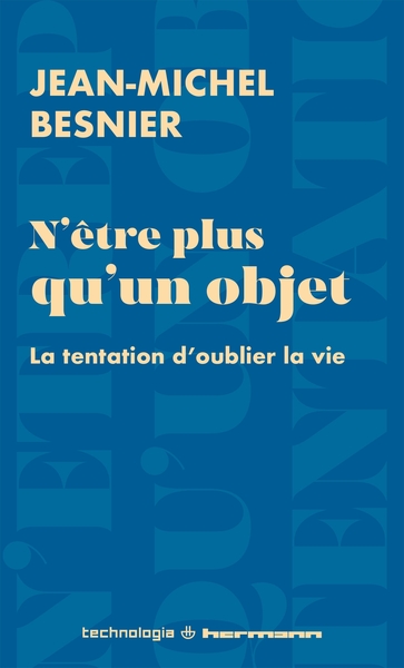 N'être plus qu'un objet, La tentation d'oublier la vie (9791037043894-front-cover)