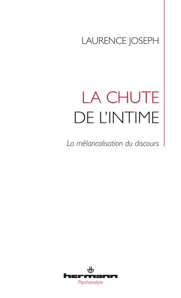 La chute de l'intime, La mélancolisation du discours (9791037010148-front-cover)