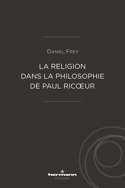 La religion dans la philosophie de Paul Ricoeur (9791037011015-front-cover)