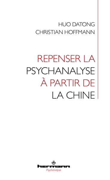 Repenser la psychanalyse à partir de la Chine (9791037046642-front-cover)