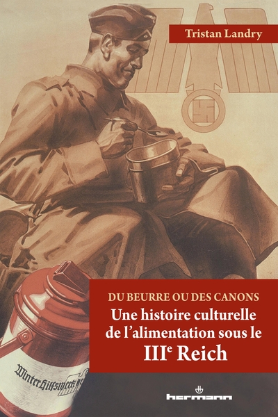 Du beurre ou des canons, Une histoire culturelle de l'alimentation sous le Troisième Reich (9791037004840-front-cover)