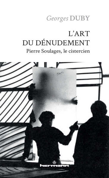 L'art du dénudement, Pierre Soulages, le cistercien (9791037041777-front-cover)