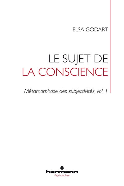 Le Sujet de la conscience, Métamorphose des subjectivités, vol. 1 (9791037003874-front-cover)