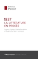 1857 : La Littérature en procès, Gustave Flaubert, Charles Baudelaire et Eugène Sue face à la censure (9791037006196-front-cover)
