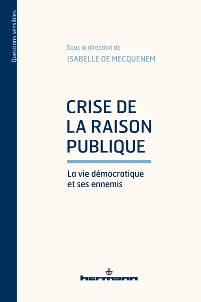 Crise de la raison publique, La vie démocratique et ses ennemis (9791037013330-front-cover)