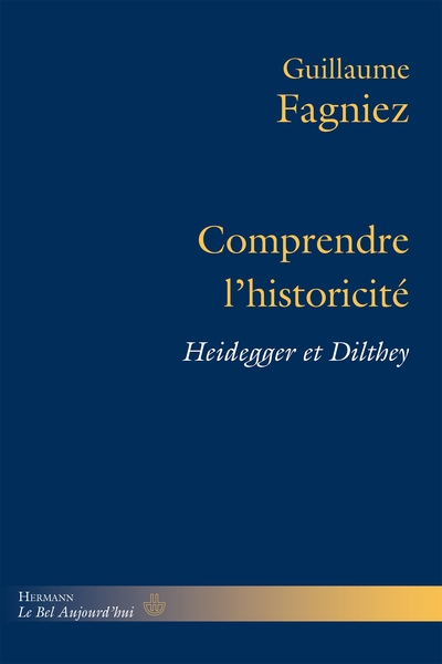 Comprendre l'historicité, Heidegger et Dilthey (9791037001382-front-cover)