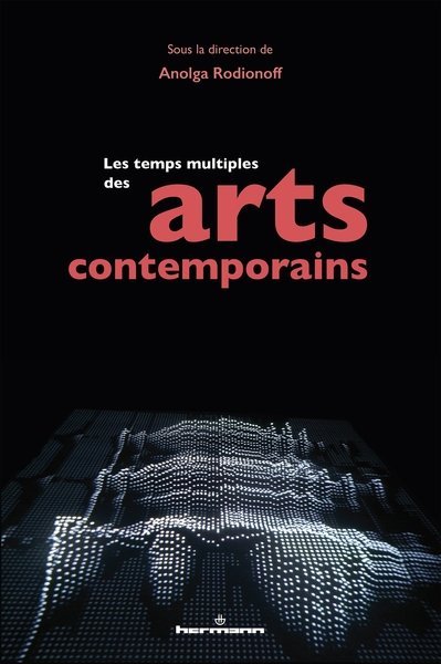 Les temps multiples des arts contemporains (9791037002136-front-cover)