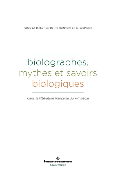Biolographes - mythes et savoirs biologiques, dans la littérature française du XIXe siècle (9791037000668-front-cover)