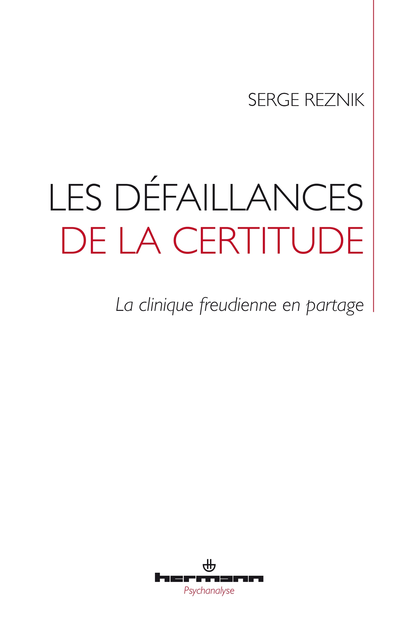 Les défaillances de la certitude, La clinique freudienne en partage (9791037003096-front-cover)