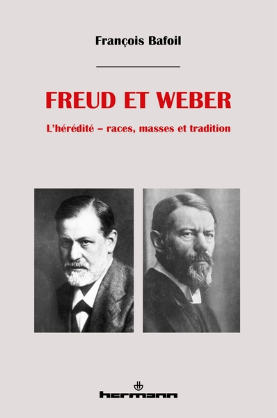 Freud et Weber, L'hérédité - races, masses et tradition (9791037000798-front-cover)