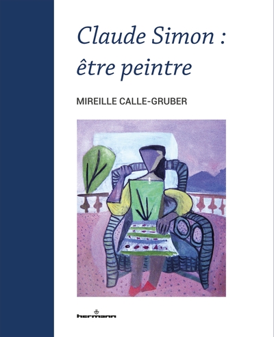 Claude Simon : être peintre (9791037007070-front-cover)