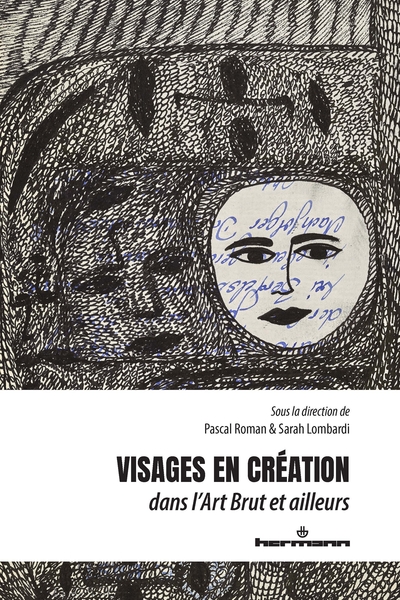 Visages en création, dans l'Art Brut et ailleurs (9791037047526-front-cover)