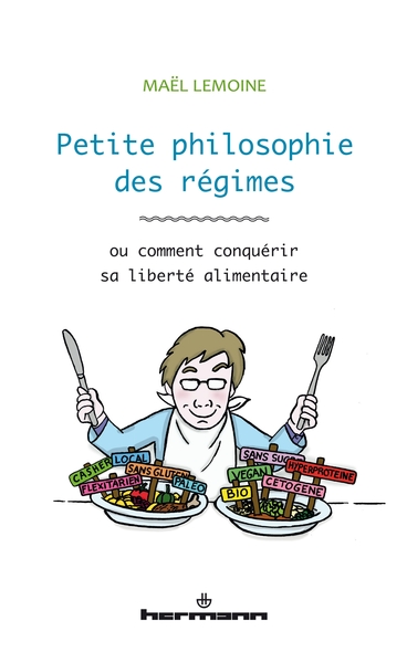 Petite philosophie des régimes, Ou comment conquérir sa liberté alimentaire (9791037006745-front-cover)