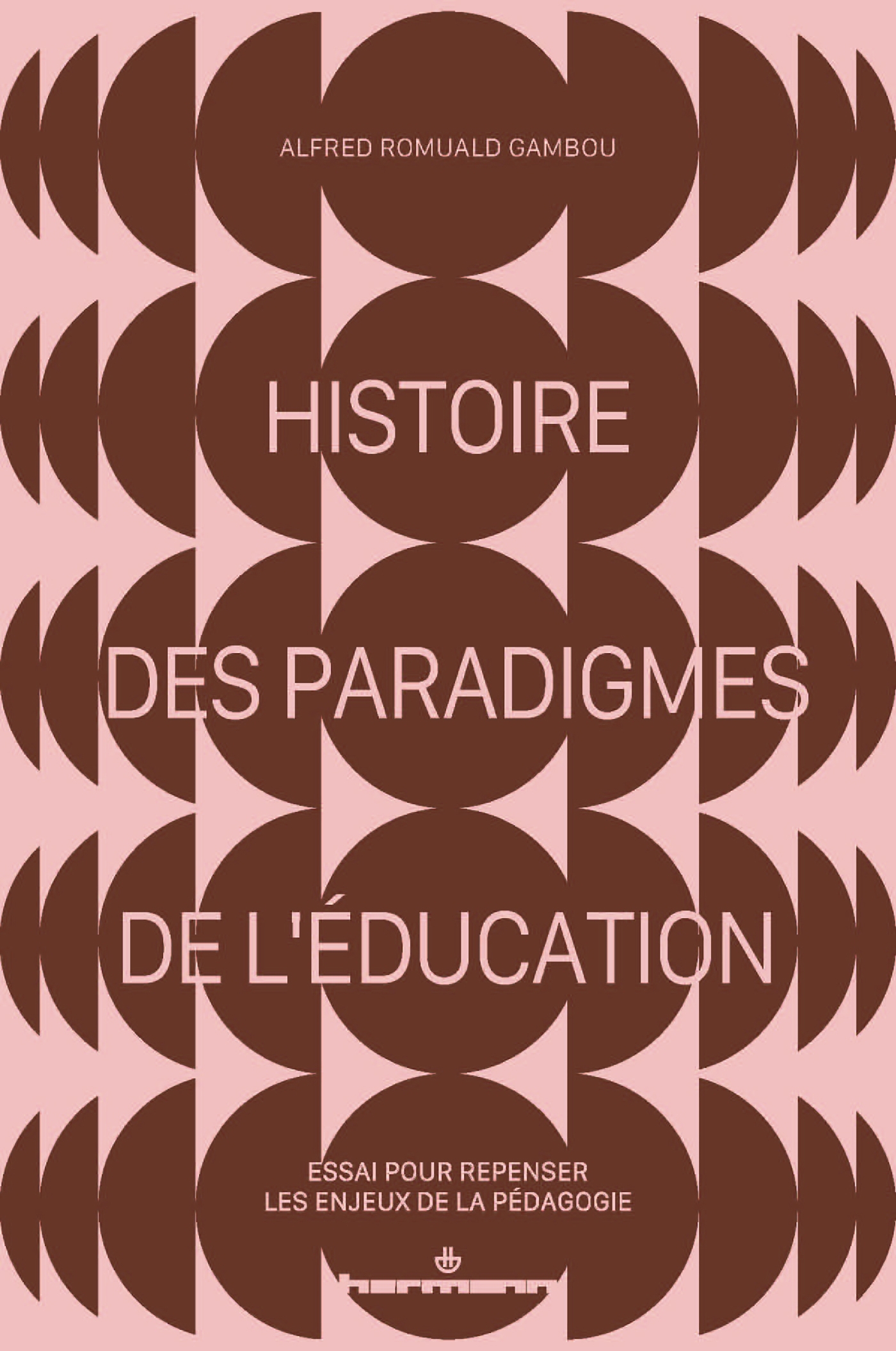 Histoire des paradigmes de l'éducation, Essai pour repenser les enjeux de la pédagogie (9791037047045-front-cover)