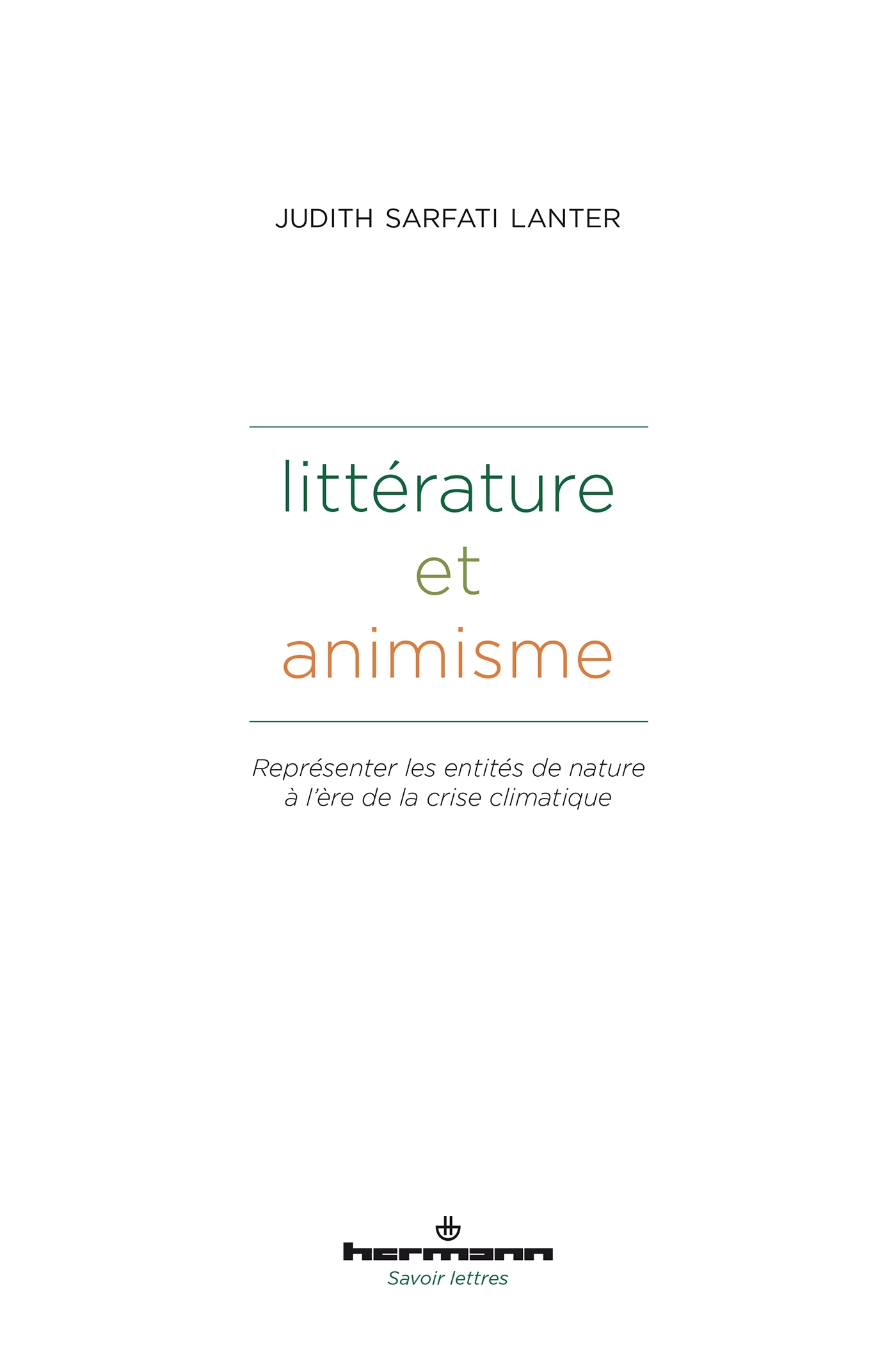 Littérature et animisme, Représenter les entités de nature à l'ère de la crise climatique. Littérature, droit, anthropologie (9791037049148-front-cover)
