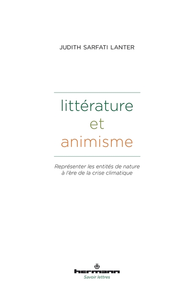 Littérature et animisme, Représenter les entités de nature à l'ère de la crise climatique. Littérature, droit, anthropologie (9791037049148-front-cover)