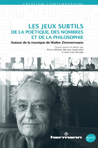 Les jeux subtils de la poétique, des nombres et de la philosophie , Autour de la musique de Walter Zimmermann (9791037006660-front-cover)