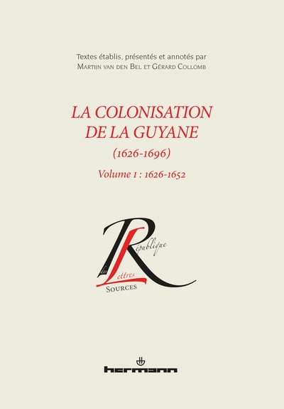 La colonisation de la Guyane (1626-1696), volume I, 1626-1652 (9791037005380-front-cover)