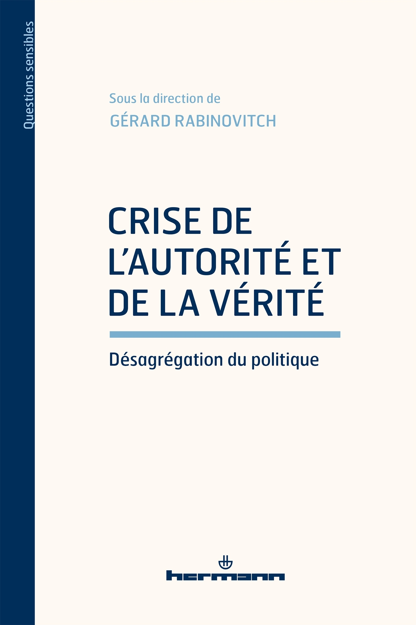 Crise de l'autorité et de la vérité, Désagrégation du politique (9791037013309-front-cover)