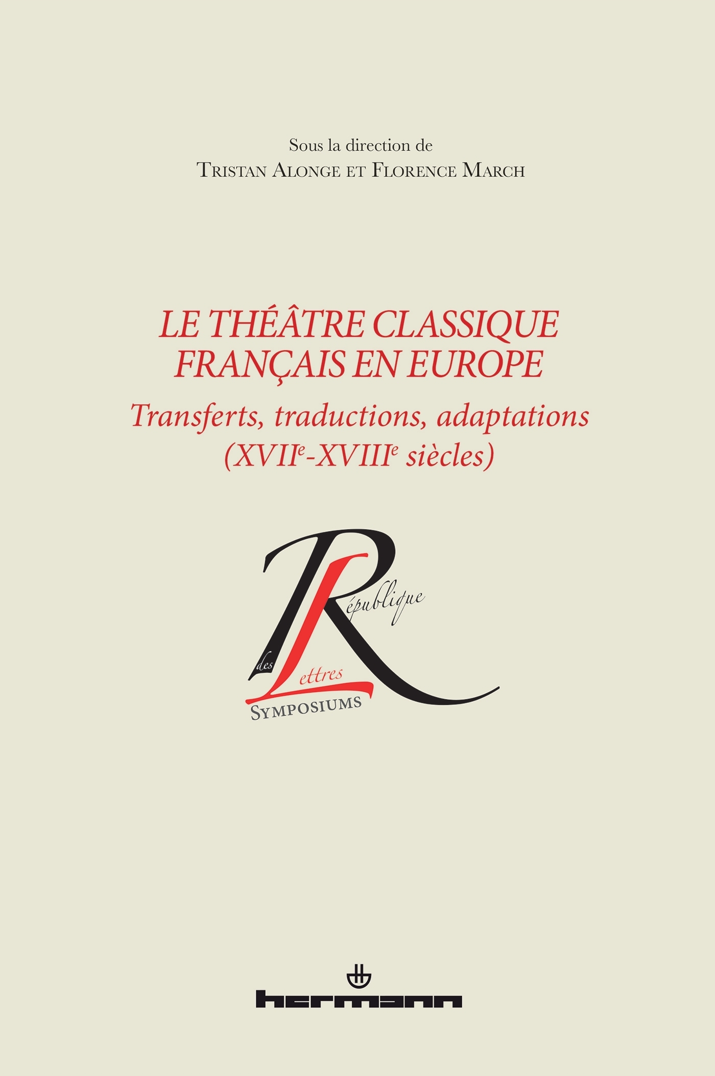 Le théâtre classique français en Europe, Transferts, traductions, adaptations (XVIIe-XVIIIe siècles) (9791037038203-front-cover)