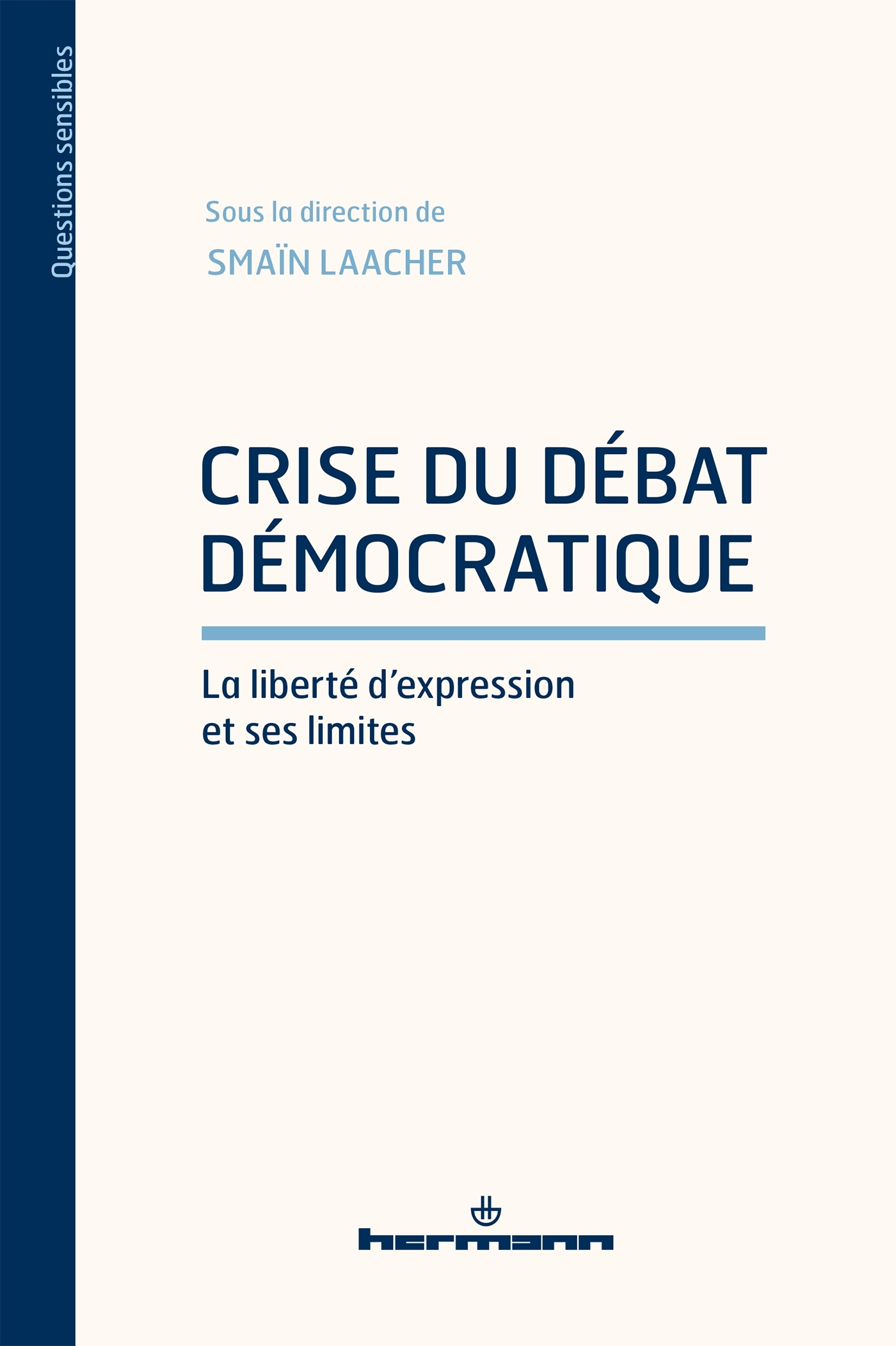 Crise du débat démocratique, La liberté d'expression et ses limites (9791037013293-front-cover)