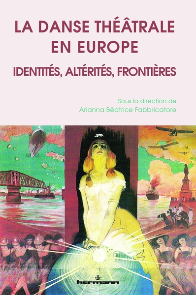 La danse théâtrale en Europe, Identités, altérités, frontières (9791037001542-front-cover)