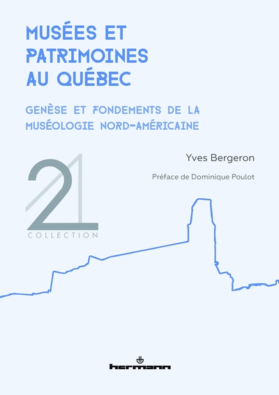 Musées et patrimoines au Québec, Genèse et fondements de la muséologie nord-américaine (9791037000927-front-cover)