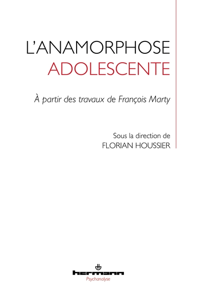L'anamorphose adolescente, À partir des travaux de François Marty (9791037031198-front-cover)