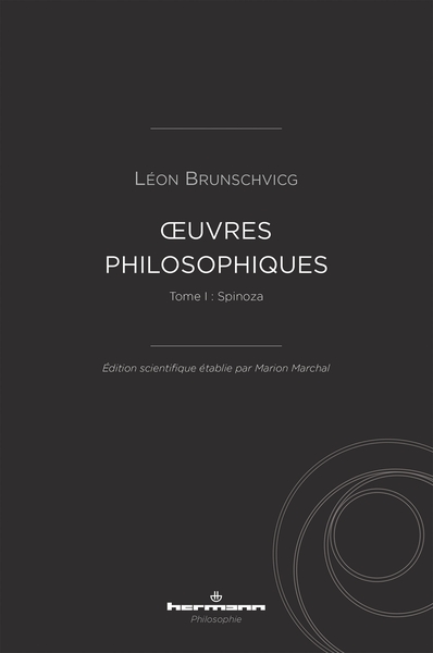 Oeuvres philosophiques de Léon Brunschvicg (t. I), Tome I : Spinoza (9791037047960-front-cover)