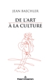 De l'art à la culture (9791037001306-front-cover)