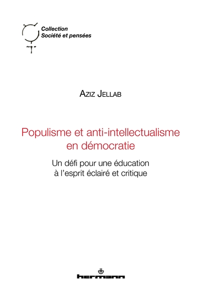 Populisme et anti-intellectualisme en démocratie, Un défi pour une éducation à l esprit éclairé et critique (9791037032058-front-cover)
