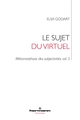 Le sujet du virtuel, Métamorphose des subjectivités, vol. 3 (9791037003898-front-cover)