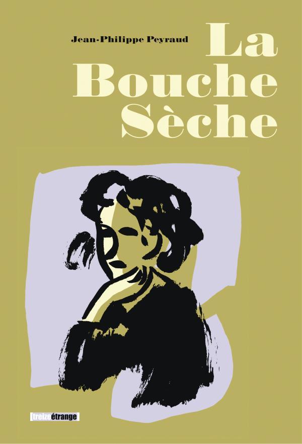 La bouche sèche (9782745912886-front-cover)