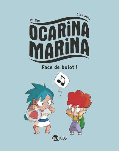 Ocarina Marina, Tome 01, Face de bulot ! (9782745984098-front-cover)