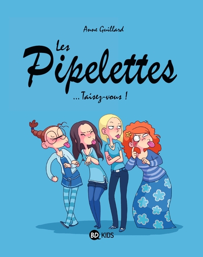 Les Pipelettes, Tome 01, Taisez-vous ! (9782745953025-front-cover)