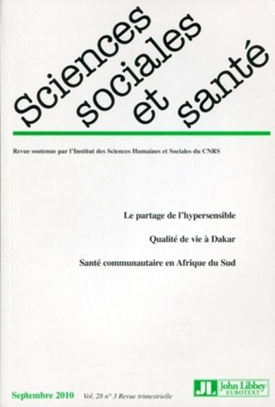 Revue Sciences Sociales et Santé - Vol. 28 N°3 - Septembre 2010, Le partage de l'hypersensible. Qualité de vie à Dakar. Santé co (9782742007905-front-cover)