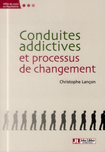 Conduites addictives et processus de changement (9782742011087-front-cover)