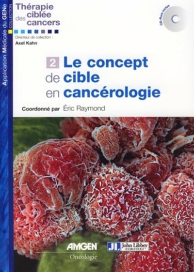 Le concept de cible en cancérologie, Avec cd-rom (9782742006717-front-cover)