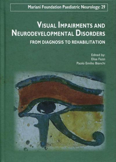 Visual impairments and neurodevelopmental disorders, From diagnosis to rehabilitation. (9782742014460-front-cover)