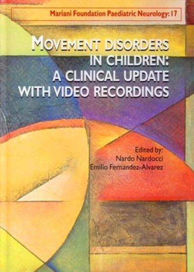 Movement disorders in children : a clinical update with video recordings. Dyskinésies chez l'enfant : mise à jour clinique. Avec (9782742006571-front-cover)
