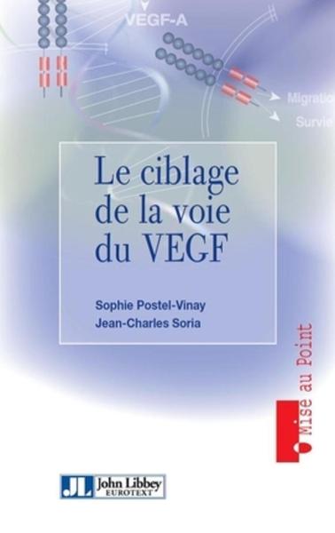 Le ciblage de la voie du VEGF (9782742008216-front-cover)