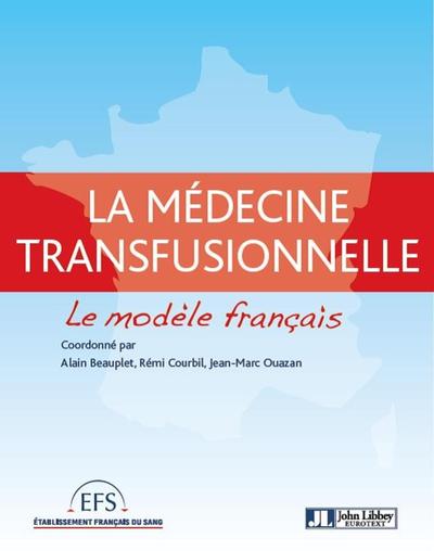 Médecine transfusionnelle : le modèle français (9782742011094-front-cover)