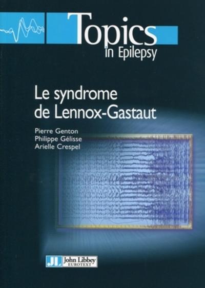 Le syndrome de Lennox-Gastaut (9782742007103-front-cover)
