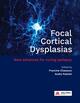 Focal Cortical Dysplasias, New advances for curing epilepsy (9782742017058-front-cover)