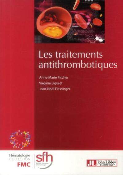 Les traitements antithrombotiques (9782742011292-front-cover)